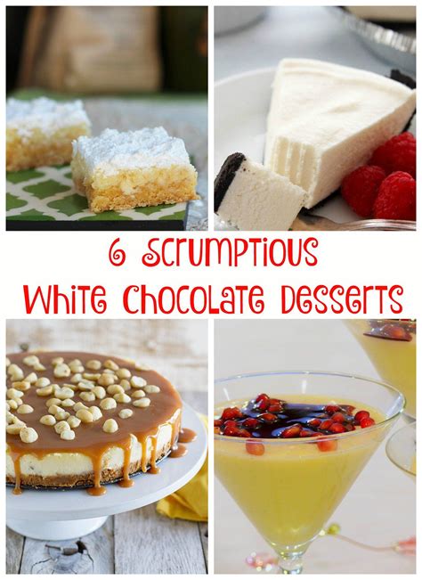 6 Scrumptious White Chocolate Desserts White Chocolate Desserts