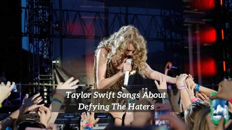7 Pieces Of Taylor Swift Songs About Defying The Haters Cmuse