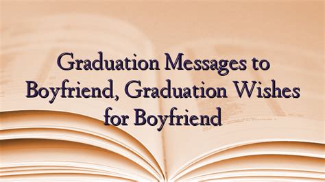 Graduation Messages To Boyfriend Graduation Wishes For Boyfriend