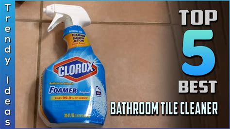 What Is The Best Bathroom Tile Cleaner Semis Online