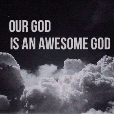 Our God Is An Awesome God God Loves Me Scripture Quotes Spiritual