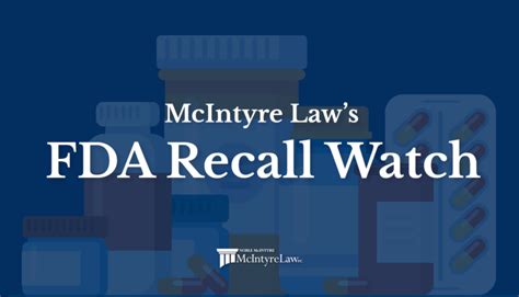 Fda Recall Watch Mcintyre Law Pc