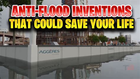 ANTI FLOOD INVENTIONS THAT COULD SAVE YOUR LIFE YouTube