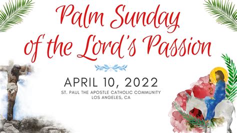 Palm Sunday Of The Lords Passion April 10 2022 Youtube