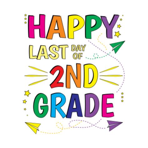Happy Last Day Of School 2nd Second Grade Teacher Happy Last Day Of School Long Sleeve T