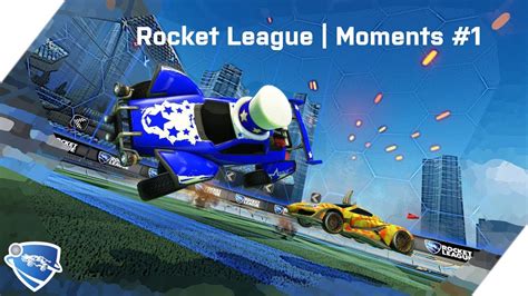 Rocket League Moments 1 Youtube