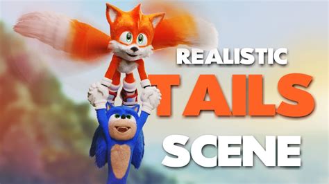 Realistic Tails Scene Youtube
