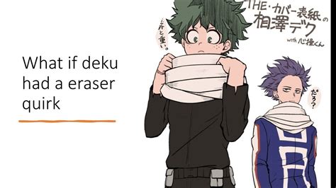 What If Deku Had A Eraser Quirk Youtube