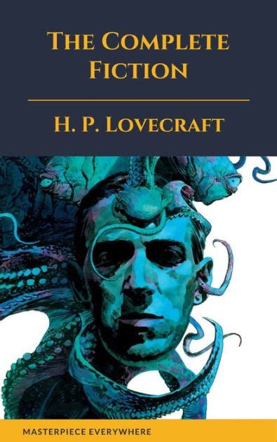 The Complete Fiction Of Hp Lovecraft By H P Lovecraft Hardcover