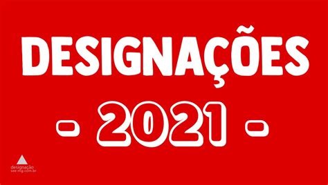 A contratação/convocação será processada nos termos das legislações vigentes, observando a ordem de classificação dos candidatos e procedimentos a seguir: DESIGNAÇÕES 2021 - Inscrições abertas - Designação SEE MG 2020