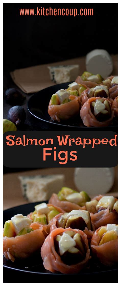 Salmon Wrapped Figs With Goat Cheese Recipe Salmon
