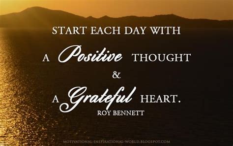 Start Each Day With A Positive Thought A Roy Bennett Positive Quote