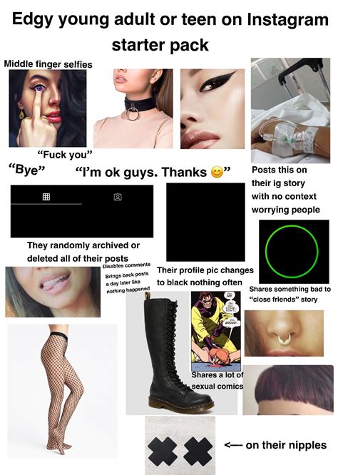 Edgy Young Adult Or Teen On Instagram Starter Pack Rstarterpacks