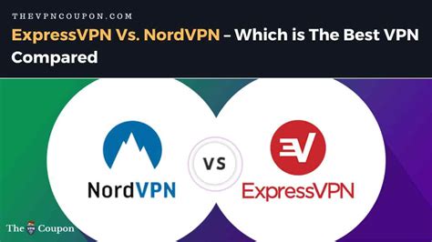 Expressvpn Vs Nordvpn Which Is The Best Vpn Compared In 2020