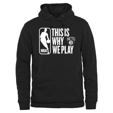Notes luxurious french terry loopback hoodie. Men's Brooklyn Nets Black This Is Why We Play Pullover ...