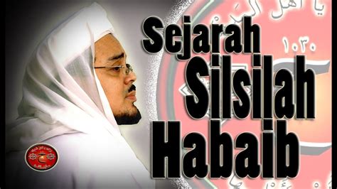 Sejarah Silsilah Habaib Alhabib Rizieq Bin Husein Syihab Youtube