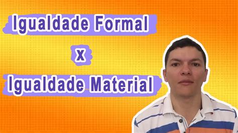 Igualdade Formal E Material