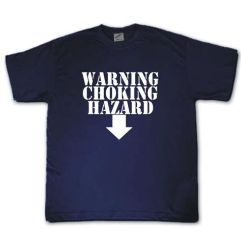 Warning Choking Hazard T Shirt Naughty Funny Rude Cool Ebay