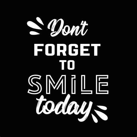 Don T Forget To Smile Today Motivational Quote Vector Art At