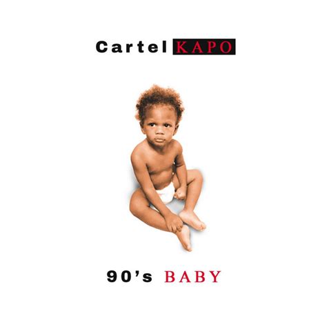 90s Baby Album By Cartel Kapo Spotify