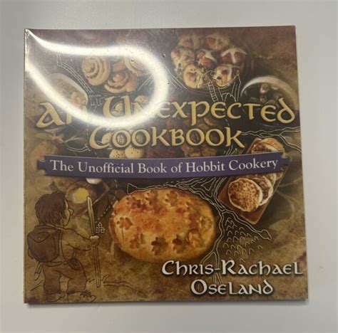 An Unexpected Cookbook The Unofficial Book Of Hobbit Cookery By Chris