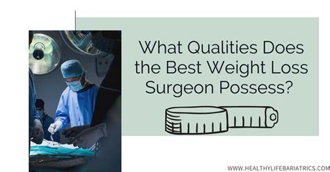 Best Weight Loss Surgeon Qualities To Consider Los Angeles Ca Hlb
