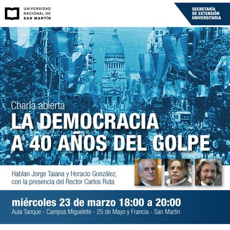 Charla abierta La democracia a 40 años del golpe Noticias UNSAM