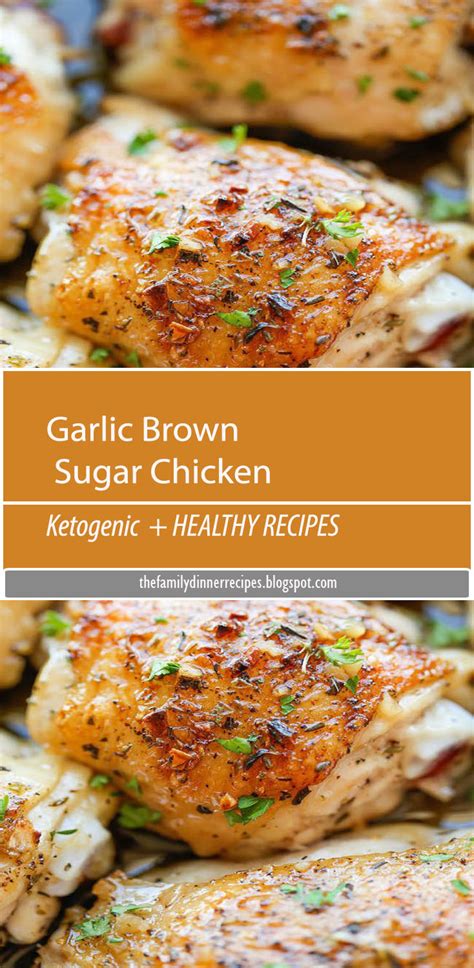 Preheat oven to 425 degrees. Garlic Brown Sugar Chicken - The Family Dinner Recipes