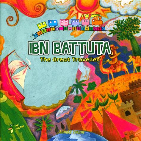 Ibn Battuta The Great Traveller Muslim Scientists