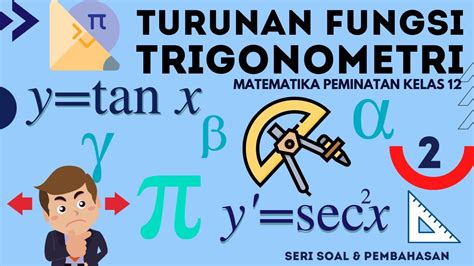 Turunan Fungsi Trigonometri Matematika Peminatan Kelas Lengkap