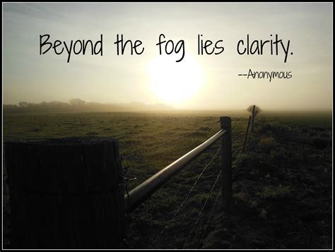 Quotes When The Fog Clears. QuotesGram