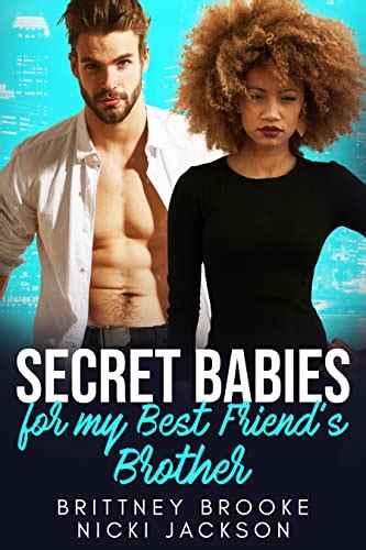 Secret Babies For My Best Friend S Brother A BWWM Secret Baby Romance Forbidden Best Friend