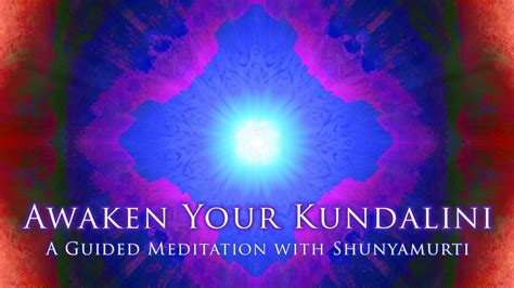 Guided Meditation ~ Awaken Your Kundalini ~ With Shunyamurti Youtube