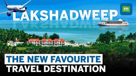 Lakshadweep Island Ready To Travel Indias New Favourite Destination