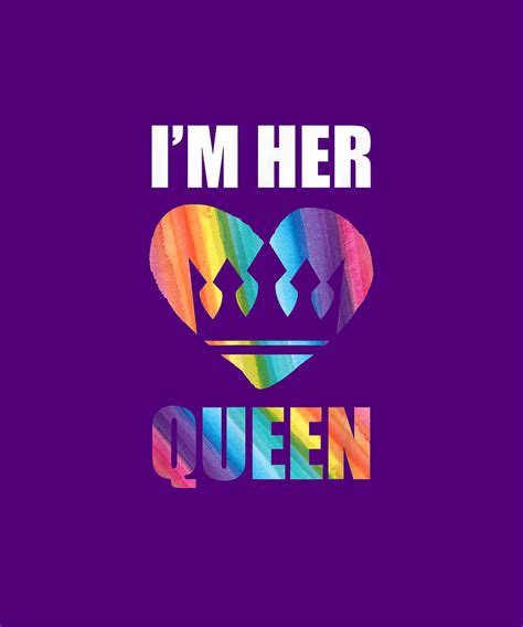 i m her queen valentine s day lesbian bi lgbt girlfriend tee t shirt drawing by thao ngo fine