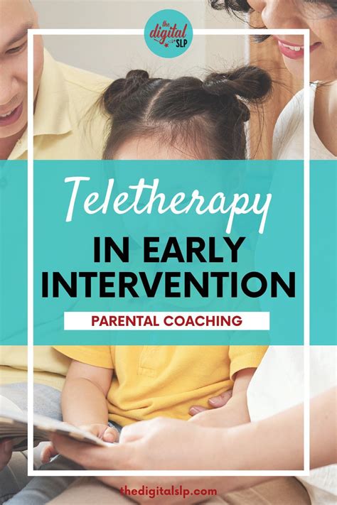 Teletherapy For Early Intervention Parent Coaching The Digital Slp