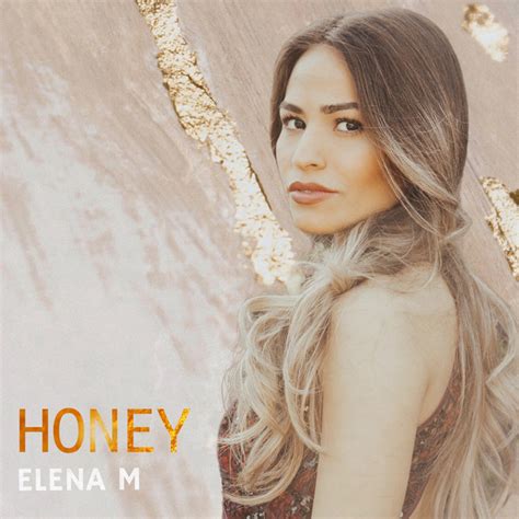 Honey Song And Lyrics By Elena M Spotify