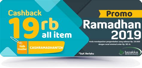 3 minggu) dengan hadiah berbeda di setiap fasenya. Kode voucher Ramadhan sale 2019 cashback belanja | Tazakka ...