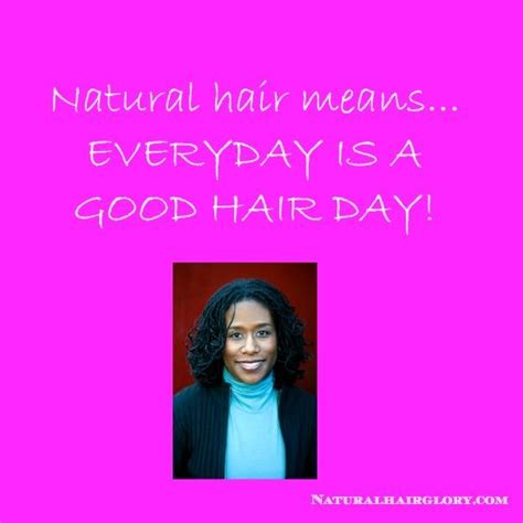 Natural Hair Quotes To Make You Laugh Smile Feel Encouraged Or Make