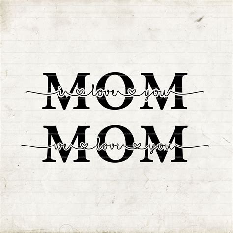 I Love You Mom Svg File We Love You Mom Svg Mom Svg Etsy Love You Mom I Love You Mom Love You