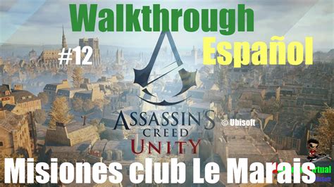 Ac Unity Misiones Club Le Marais Walkthrough Espa Ol Ultra Hd