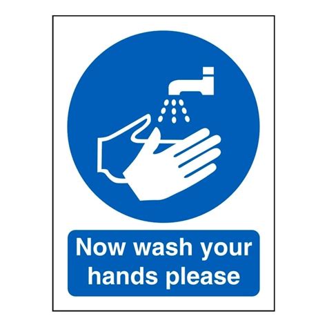 Now Wash Your Hands Please Mandatory Signs