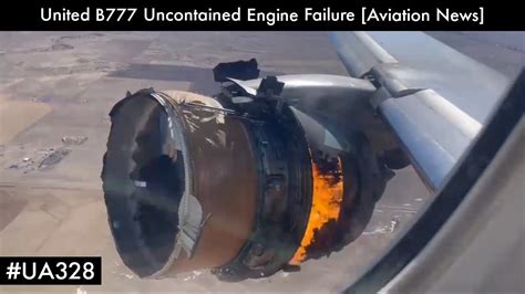 United B777 Suffers Uncontained Engine Failure Youtube