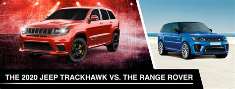 Jeep Grand Cherokee Trackhawk Vs Range Rover Sport Svr Designplusseo