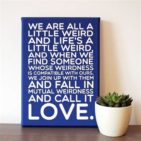 We did not find results for: Dr Seuss 'We Are All A Little Weird' Quote Print | Crazy quotes, Quote prints, Fantastic quotes