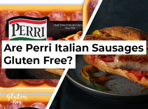 Are Perri Italian Sausages Gluten Free Glutenbee