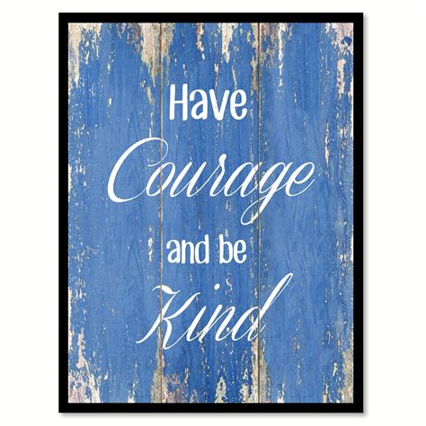 Have Courage And Be Kind Quote Saying Blue Canvas Print Picture Frame