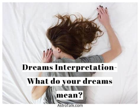 Dreams Interpretation What Do Your Dreams Mean Astrotalk Blog