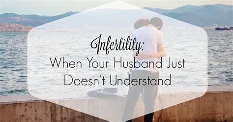 Sweet Stellas Infertility When Your Husband Just Doesnt Understand