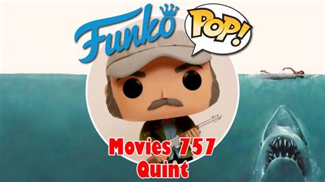 Jaws Quint Funko Pop Unboxing Movies 757 Youtube